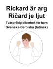 Image for Svenska-Serbiska (latinsk) Rickard ar arg / Ricard je ljut Tvasprakig bilderbok foer barn