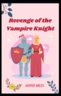 Image for Revenge of the Vampire Knight