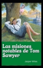 Image for Las misiones notables de Tom Sawyer