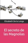 Image for El secreto de las Magnolias