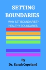 Image for Setting Boundaries : Why Set Boundaries ?