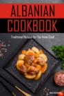 Image for Albanian Cookbook : Traditional Recipes for The Home Cook