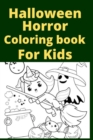 Image for Halloween Horror Coloring book For Kids