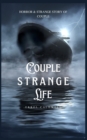 Image for COUPLE STRANGE LIFE STORY
