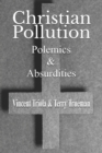 Image for Christian Pollution : Polemics &amp; Absurdities