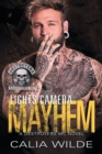 Image for Lights Camera Mayhem : A Hagerstown Destroyers Motorcycle Club Novel
