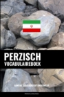 Image for Perzisch Vocabulaireboek : Aanpak Gebaseerd Op Onderwerp