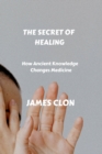 Image for The secret of healing