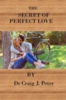 Image for The Secret of Perfect Love