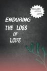 Image for Enduring the loss of love