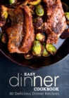 Image for Easy Dinner Cookbook : Delicious Dinner Recipes