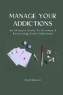Image for Manage Your Addictions