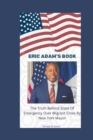Image for Eric Adam&#39;s Book : The Truth Behind State Of Emergency Over Migrant Crisis By New York Mayor