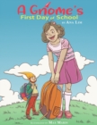 Image for A Gnome&#39;s First Day of School