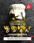 Image for The Complete Water Bath Canning Cookbook