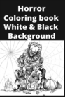 Image for Horror Coloring book white &amp; Black Background