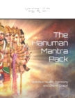 Image for The Hanuman Mantra Pack : Manifest health, harmony and Divine Grace!