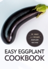 Image for Easy Eggplant Cookbook