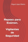 Image for Repaso Final para Examen - Vigilantes de Seguridad