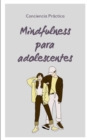 Image for Mindfulness para adolescentes : Mindfulness y meditacion