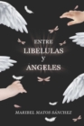 Image for Entre Libelulas y Angeles