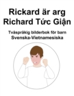 Image for Svenska-Vietnamesiska Rickard ar arg / Richard T?c Gi?n Tvasprakig bilderbok foer barn