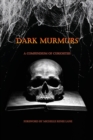 Image for Dark Murmurs : A Compendium of Curiosities