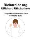 Image for Svenska-Zulu Rickard ar arg / URichard Uthukuthele Tvasprakig bilderbok foer barn