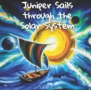 Image for Juniper Sails Through The Solar System