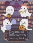 Image for Dreams of Halloween Coloring Book : Ghostly and Cute Coloring Book for Kids
