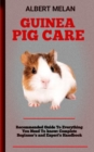 Image for Guinea Pig Care : A Guide To Caring For Your Pet Guinea Pig