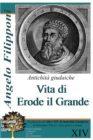 Image for Vita di Erode il Grande : Libro XIV di Antichita Giudaiche di Giuseppe Flavio