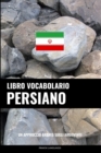 Image for Libro Vocabolario Persiano : Un Approccio Basato sugli Argomenti