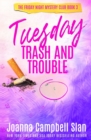 Image for Tuesday Trash and Trouble