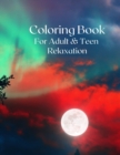 Image for Coloring Book for Adult and Teen Relaxation