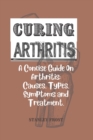 Image for Curing Arthritis : Best Concise Guide used to Treat and manage Joint inflammations.