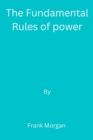 Image for The Fundamental Rules of power