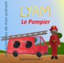Image for Lyam le Pompier : Les aventures de mon prenom