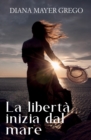 Image for La liberta inizia dal mare