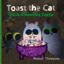 Image for Toast The Cat Visits A Haunted Castle