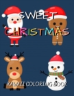 Image for Sweet Christmas Kawaii Coloring Book : 50 Unique Adorable Christmas Animal Coloring Pages