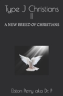 Image for Type J Christians II : A New Breed of Christians
