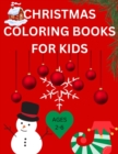 Image for Chritsmas Coloring Book for Kids (Ages 2-6) : fun and creative activity book for your kids