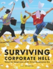 Image for Surviving Corporate Hell : Terms for Employees of the Great Resignation Era