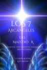 Image for Los 7Arcangeles Del Maestro R (Decretos, Tratamientos, Ensenanza y Meditaciones)