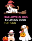 Image for Halloween Dog Coloring Book For Kids : Halloween Dog Coloring Book For Girls