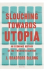 Image for Slouching Towards Utopia