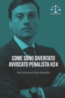 Image for Come sono diventato Avvocato Penalista H24