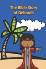 Image for The Bible Story of Deborah