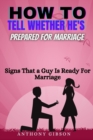 Image for How to tell whether he&#39;s prepared for marriage
